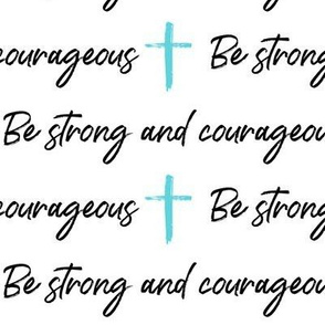 Be Strong and Courageous Turquoise Cross