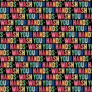 XSM wash your hands rainbow on black UPPERcase