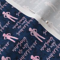 nursing is my superpower  - nurse healthcare worker -  pink on navy - LAD20