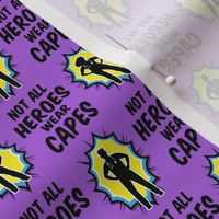 not all heroes wear capes - nursing medical healthcare hero - purple - LAD20