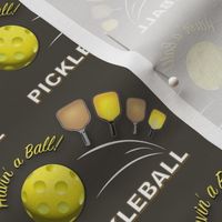 Havin' a Ball W/ PickleBall! Brown & Yellow