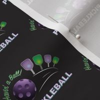 Havin' a Ball With PickleBall! Purple & Green