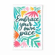 Embrace your own pace tea towel_positive affirmations