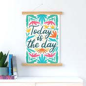 Today is the day teatowel_positive affirmations