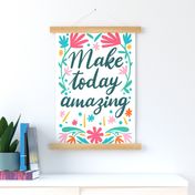 Make today amazing teatowel_positive affirmations