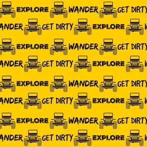 Explore Wander Get Dirty Jeep, ATV 4X4Yellow Black