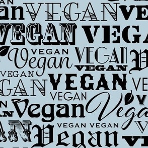 Lg. Vegan Text Repeat in Black & Powder Blue  Vegan Gift Plant Based - Large Scale 