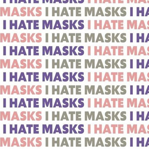 I Hate Masks Pink Purple Grey