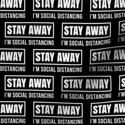 Stay Away I'm Social Distancing