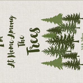 At Home Among The Trees Quote Tea Towel