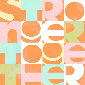 Stronger Together Typography - Peachy
