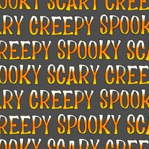 Spooky, Scary, Creepy Candy Corn words on dark grey - small scale