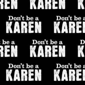 Don't Be A Karen Meme Black