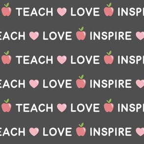 Teach, Love, Inspire on Slate (Large Size)