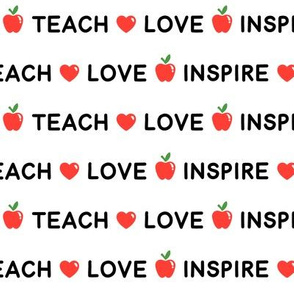 Teach, Love, Inspire on White (Large Size)