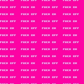 Fuck off Fuck on Hot pink