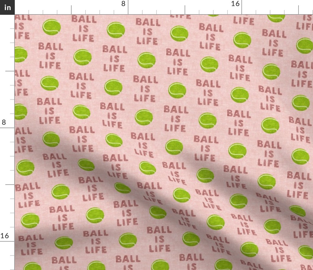 Ball is life - blush (rose gold) - dog - tennis ball - C20BS