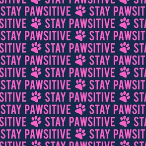 Stay pawsitive - pink on navy - LAD20