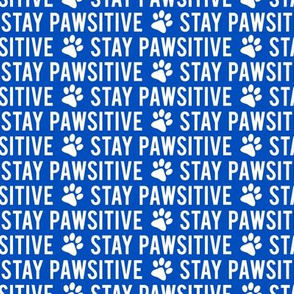 Stay pawsitive - blue - LAD20
