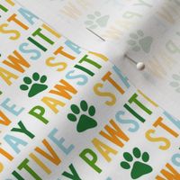 Stay pawsitive - multi orange and green - LAD20