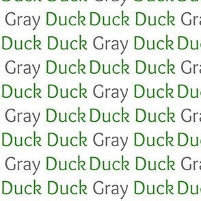 Small Scale Duck Duck Gray Duck Green