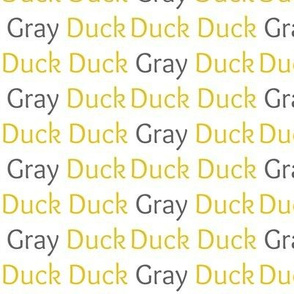 Small Scale Duck Duck Gray Duck Yellow