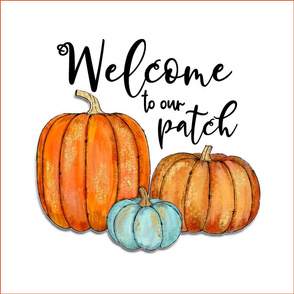 Welcome to Our Patch Watercolor Pumpkin 18 inch square