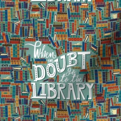 When In Doubt Go To The Library --Medium