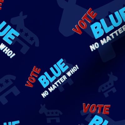 Vote Blue No Matter Who Large Print