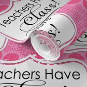 Teachers Have Class Pink