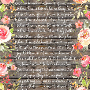 Prayer of St Francis pink roses on dark wood 54 x 72 inches