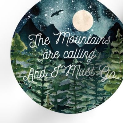 9" square: round // midnight sky // the mountains are calling and i must go