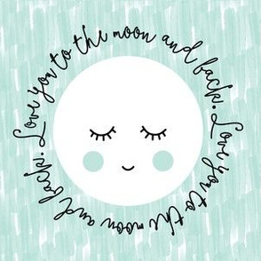 6" square: love you to the moon and back aqua brush strokes