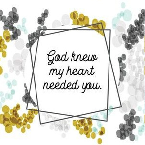 6" square: god knew my heart needed you // gray champagne fizz