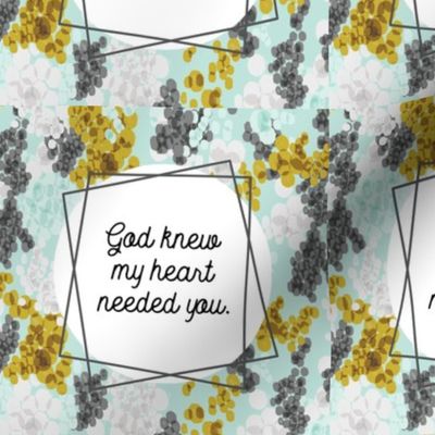 6" square: god knew my heart needed you // gray champagne fizz on aqua