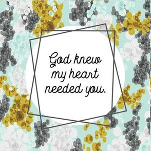 6" square: god knew my heart needed you // gray champagne fizz on aqua