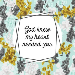 9" square: god knew my heart needed you // gray champagne fizz on aqua