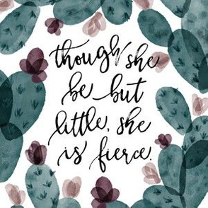 6" square: though she be but little, she is fierce // spruce autumn cactus