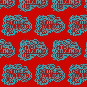 Fabric - Stop Killing Us (red, turquoise)