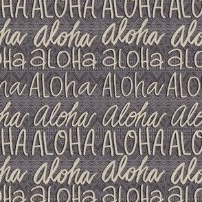 Aloha tribal gray background with beige lettering