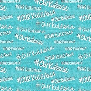 Our kuleana turquoise background 