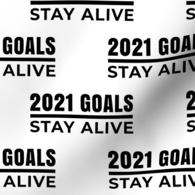 2021 Resolution Goals: Stay Alive