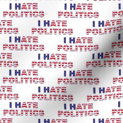 i hate politics text on white