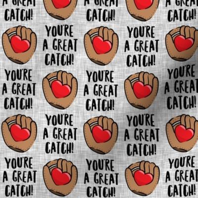 You're a great catch! - heart valentines - grey - LAD20