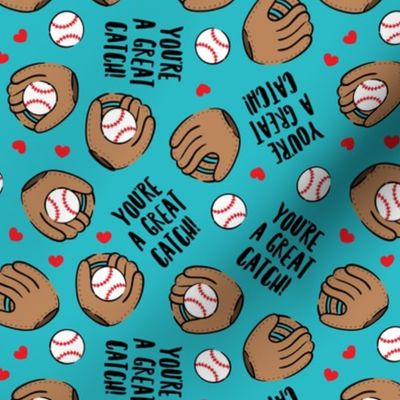 You're a great catch! - baseball valentines - teal - LAD20