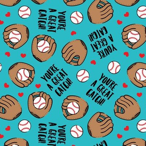 You're a great catch! - baseball valentines - teal - LAD20