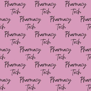 Pharmacy Tech, all over design, in pink