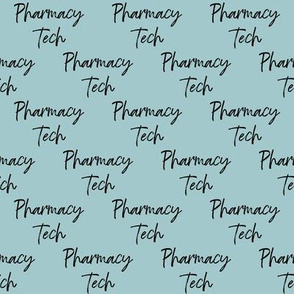 Pharmacy Tech all over design Teal