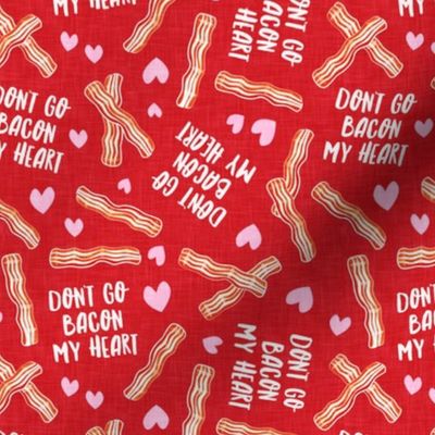 don't go bacon my heart - funny valentines day - red - LAD20