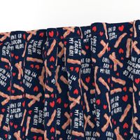 don't go bacon my heart - funny valentines day - navy - LAD20